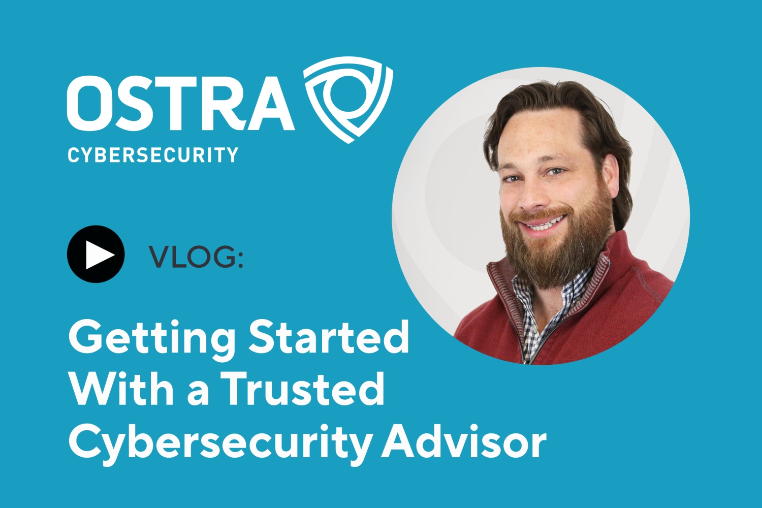 getting-started-with-a-trusted-cybersecurity-advisor-ostra