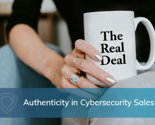 Title image with woman holding coffee cup imprinted with "The Real Deal with Authenticity In Cybersecurity Sales accross the bottom